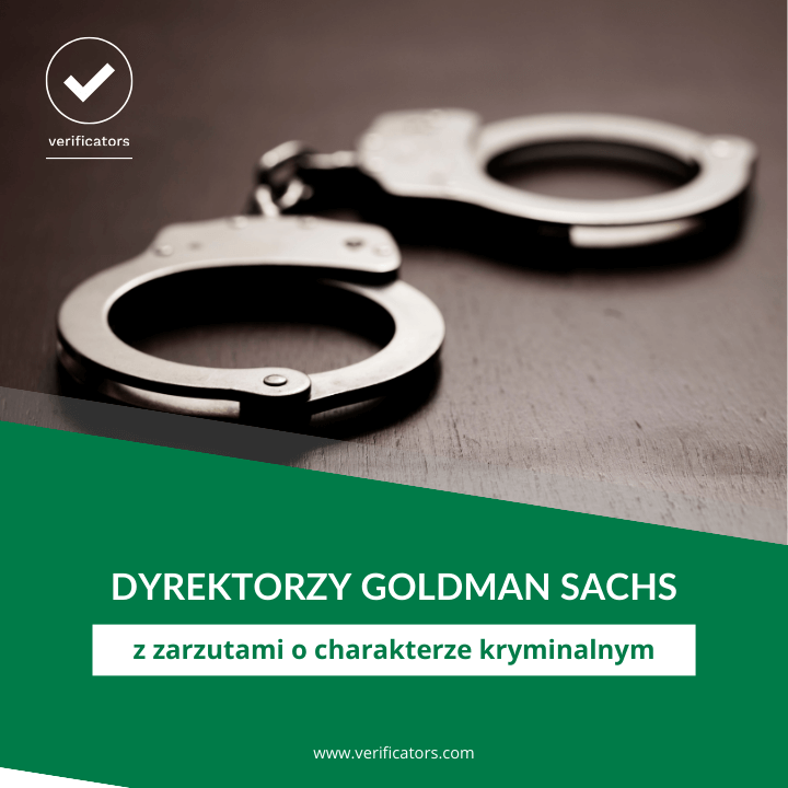 Dyrektorzy Goldman Sachs z zarzutami o charakterze kryminalnym.