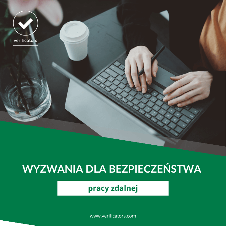 Wyzwania dla bezpieczeństwa pracy zdalnej