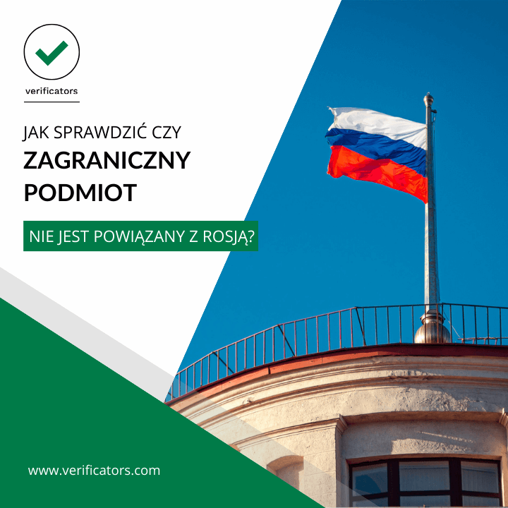 Jak sprawdzić czy zagraniczny podmiot nie jest powiązany z Rosją?