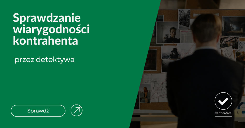Sprawdzanie wiarygodności kontrahenta przez detektywa