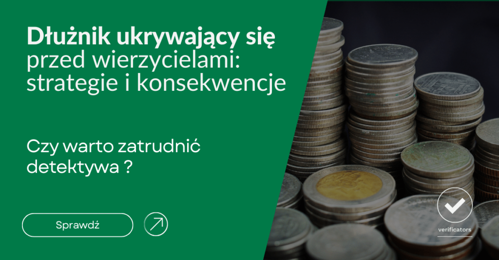 Dłużnik ukrywający się przed wierzycielami