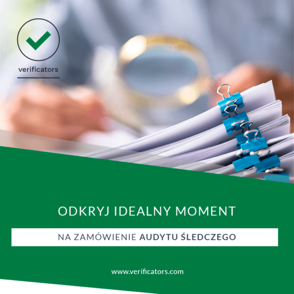 Odkryj idealny moment na zamówienie audytu śledczego