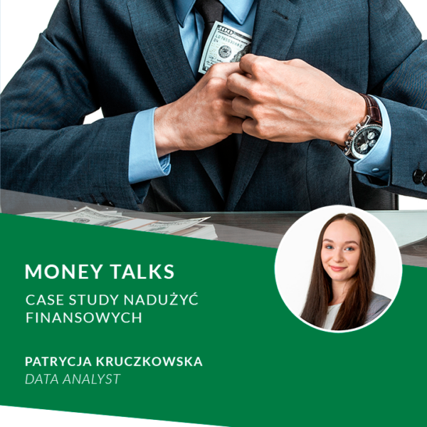 Money talks. Case study - nadużycia finansowe