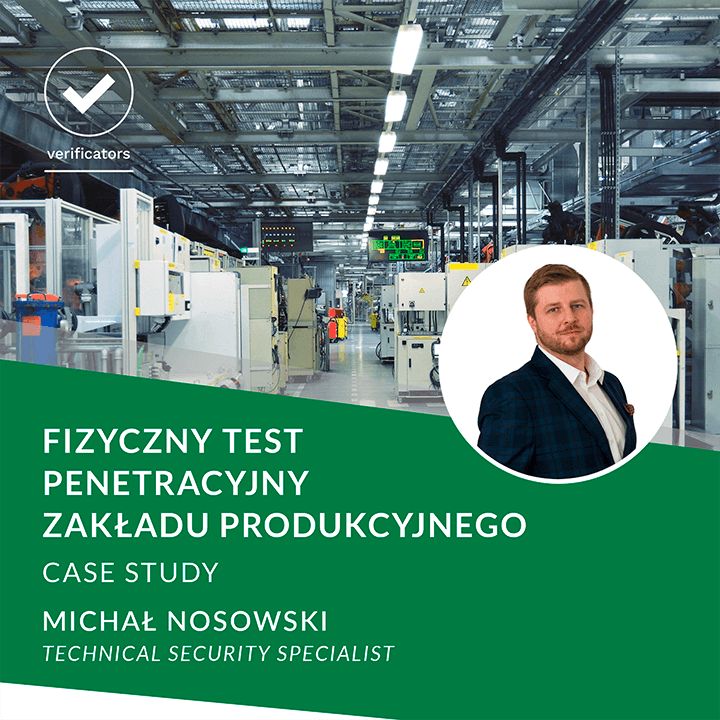 Fizyczny test penetracyjny zakładu produkcyjnego - Case Study
