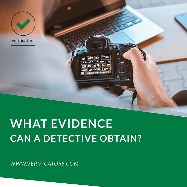 What evidence can a detective obtain?