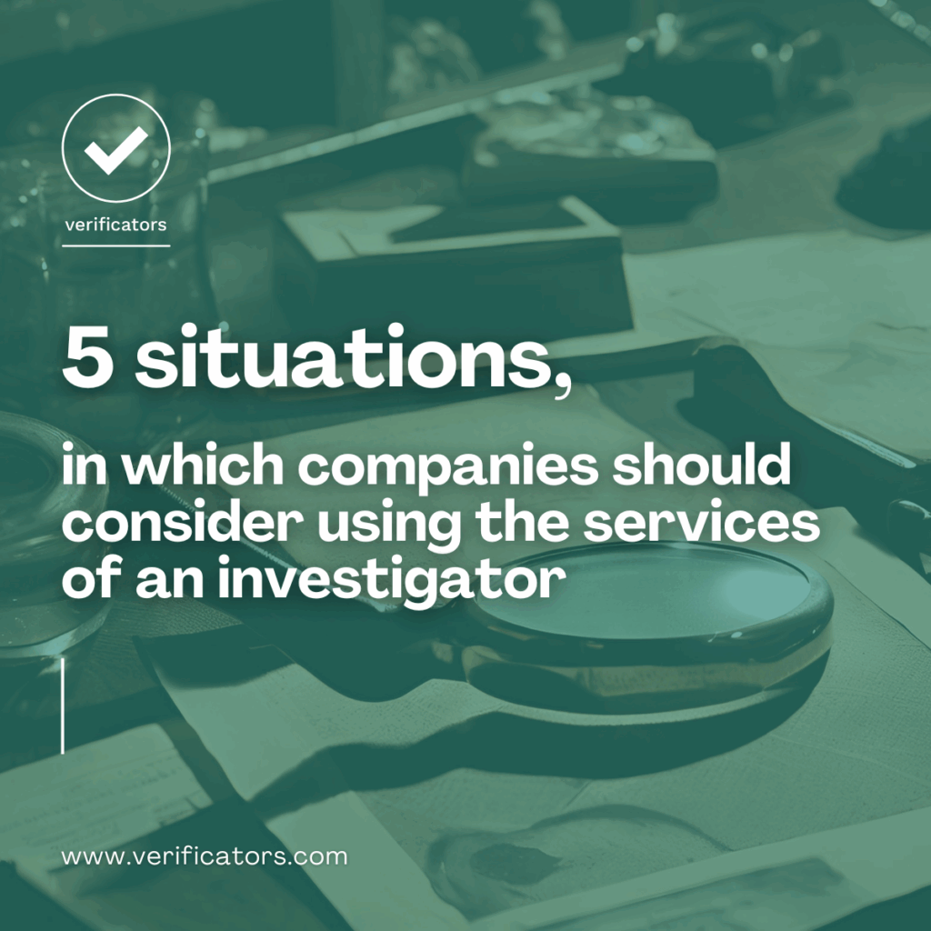 5 situations in which companies should consider using an investigator