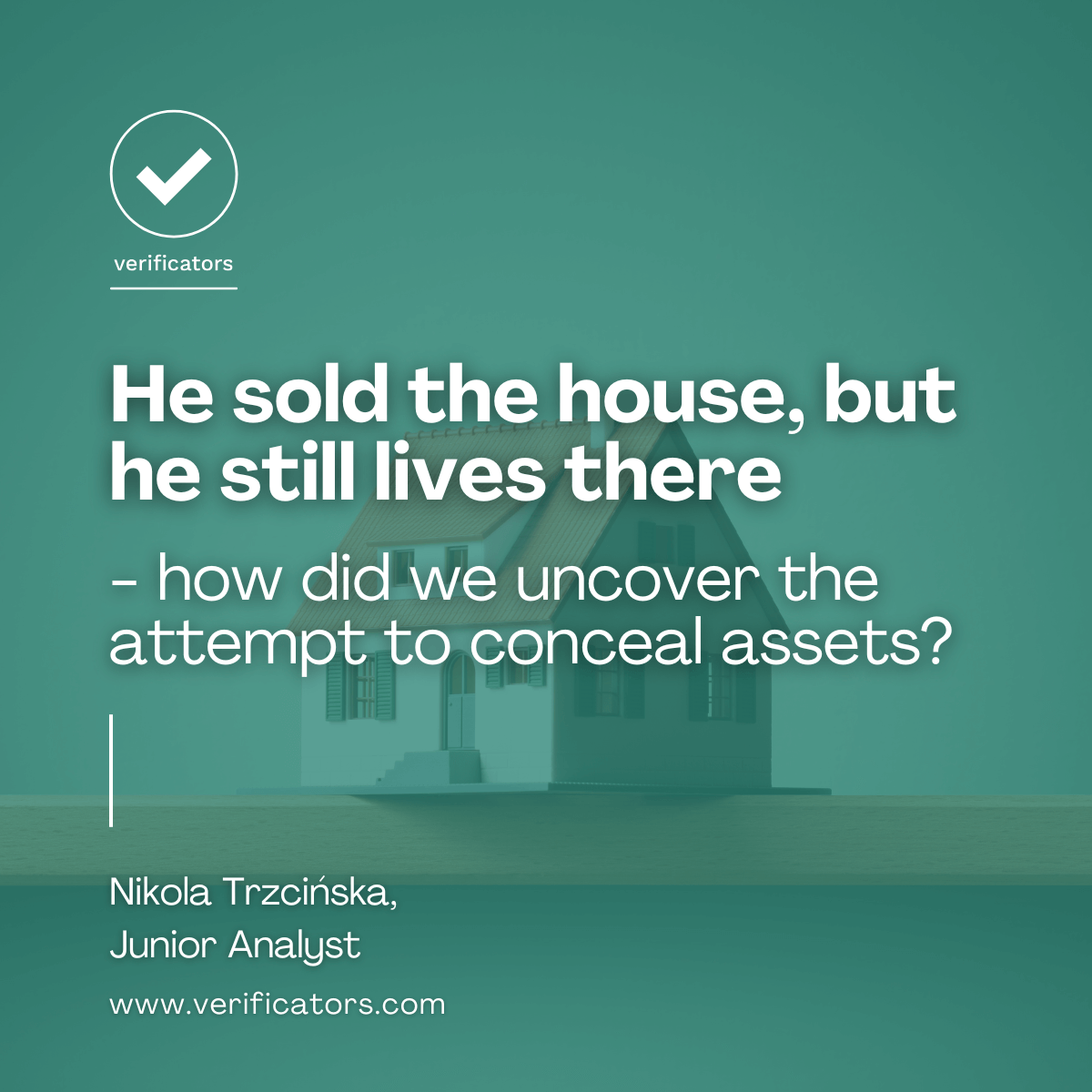 How did we uncover the attempt to conceal assets